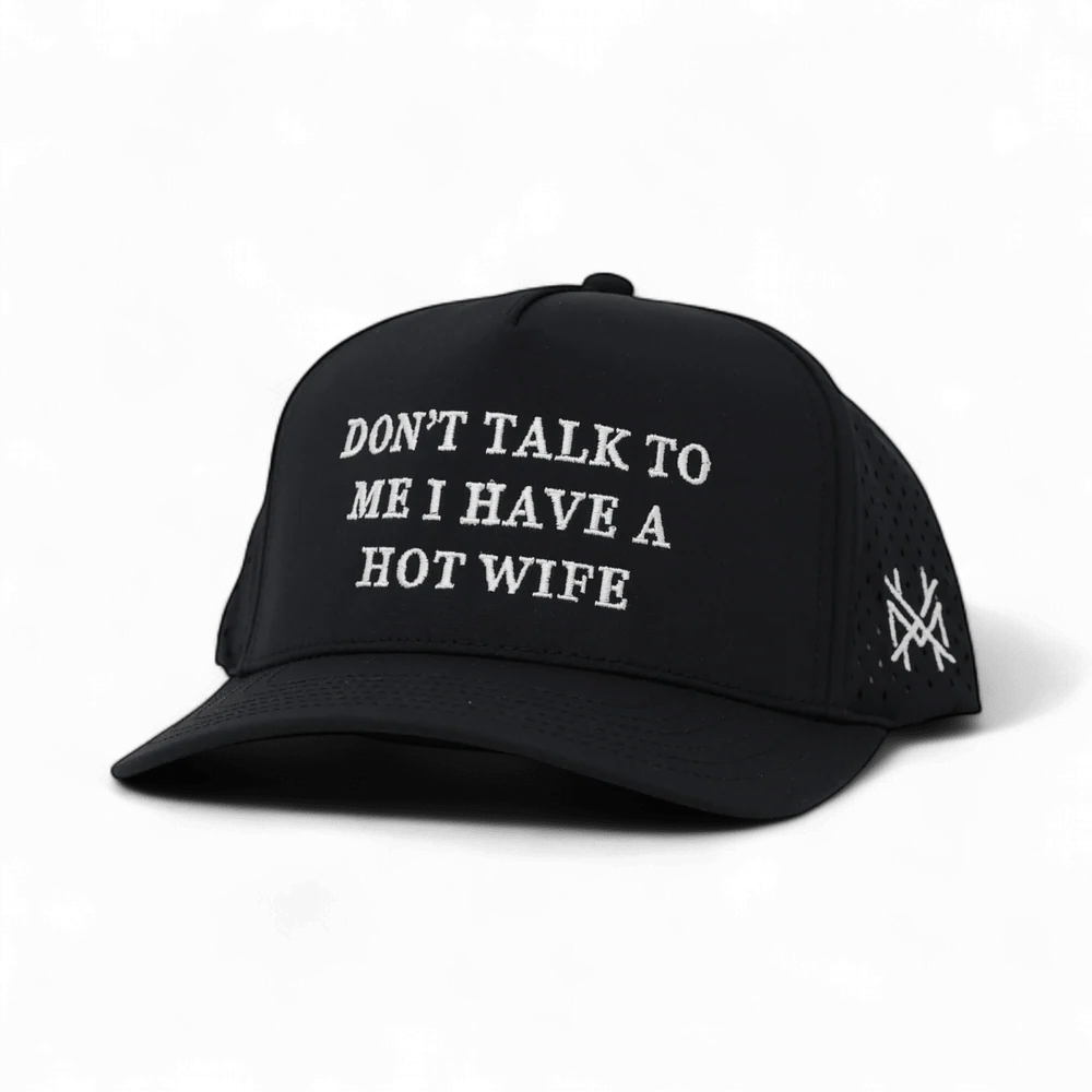Mad Hatter Don't Talk To Me I Have A Hot Wife Snapback Hat Mad Hatter